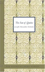 Cover of: The Sun Of Quebec by Joseph A. Altsheler