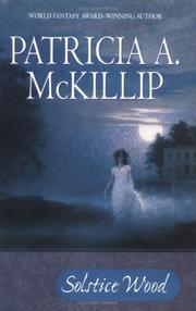 Cover of: Solstice wood by Patricia A. McKillip