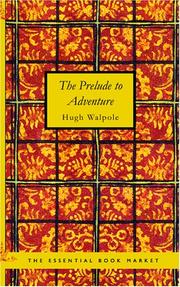 Cover of: The Prelude to Adventure by Hugh Walpole