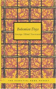 Cover of: Bohemian Days by George Alfred Townsend, George Alfred Townsend