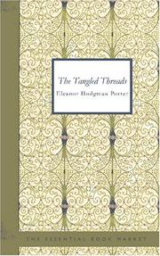 Cover of: The Tangled Threads by Eleanor Hodgman Porter