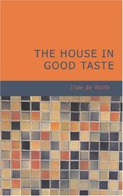 Cover of: The House in Good Taste by Elsie De Wolfe, Elsie de Wolfe, de Elsie Wolfe, Elsie De Wolfe, Elsie de Wolfe