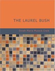 Cover of: The Laurel Bush (Large Print Edition) by Dinah Maria Mulock Craik