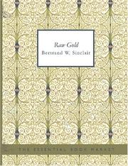 Cover of: Raw Gold (Large Print Edition) | Bertrand W. Sinclair