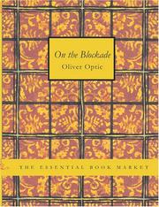 Cover of: On The Blockade (Large Print Edition) by Oliver Optic, Oliver Optic