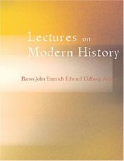 Cover of: Lectures on Modern history (Large Print Edition) by Baron John Emerich Edward Dalberg Acton, Baron John Emerich Edward Dalberg Acton