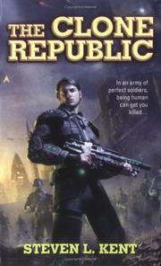 Cover of: The Clone Republic by Steven L. Kent