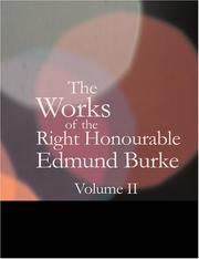 Cover of: The Works of the Right Honourable Edmund Burke Vol. 02 (Large Print Edition) | Edmund Burke