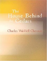 Cover of: The House Behind the Cedars (Large Print Edition) by Charles Waddell Chesnutt