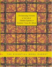 Cover of: The Interesting Narrative of the Life of Olaudah Equiano Or Gustavus Vassa The African Written By (Large Print Edition) by Olaudah Equiano