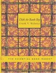 Cover of: Dick the Bank Boy (Large Print Edition): Or A Missing Fortune