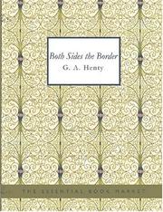 Cover of: Both Sides the Border (Large Print Edition) by G. A. Henty, G. A. Henty