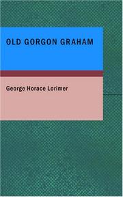 Cover of: Old Gorgon Graham | Lorimer, George Horace