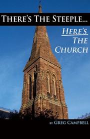 Cover of: There's The Steeple... Here's The Church by Greg Campbell