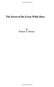 Cover of: The Secret of the Great White Race by Richard T. Osborne