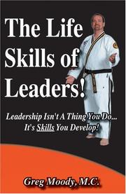 Cover of: The Life Skills of Leaders by Greg Moody