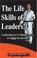 Cover of: The Life Skills of Leaders