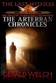 Cover of: The Last Witness: The Arterran Chronicles