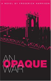 Cover of: An Opaque War by Frederick Harrison