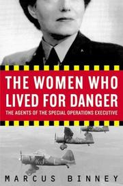 Cover of: The Women Who Lived for Danger by Marcus Binney