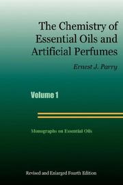 Cover of: The Chemistry of Essential Oils and Artificial Perfumes - Volume 1 (Fourth Edition) | Ernest, J. Parry