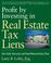 Cover of: Profit by Investing in Real Estate Tax Liens