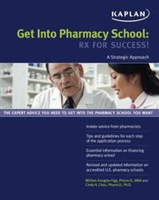 Get into pharmacy school by William D. Figg