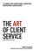 Cover of: The Art of Client Service