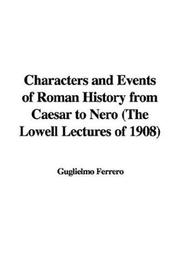 Cover of: Characters And Events of Roman History from Caesar to Nero by Guglielmo Ferrero