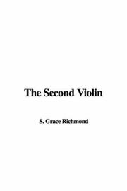Cover of: The Second Violin by Grace S. Richmond