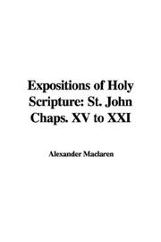 Cover of: Expositions of Holy Scripture by Alexander Maclaren, Alexander Maclaren
