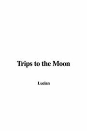 Cover of: Trips to the Moon