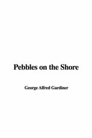 Cover of: Pebbles on the Shore by Alfred George Gardiner