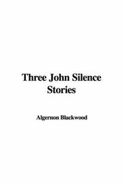 Cover of: Three John Silence Stories