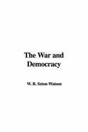 Cover of: The War And Democracy by R. W. Seton-Watson