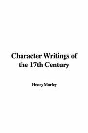 Cover of: Character Writings of the 17th Century by Henry Morley