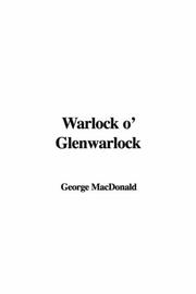 Cover of: Warlock o' Glenwarlock by George MacDonald