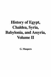 Cover of: History of Egypt, Chaldea, Syria, Babylonia, And Assyria by Gaston Maspero