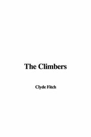 Cover of: The Climbers by Clyde Fitch