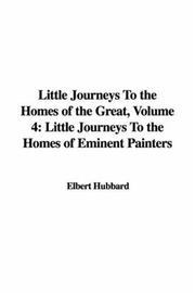 Cover of: Little Journeys to the Homes of the Great by Elbert Hubbard