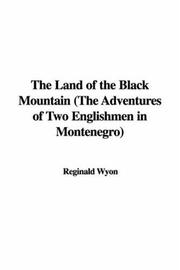 The Land of the Black Mountain by Reginald Wyon