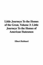 Cover of: Little Journeys to the Homes of the Great by Elbert Hubbard