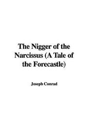 Cover of: The Nigger of the Narcissus a Tale of the Forecastle by Joseph Conrad