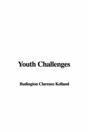 Cover of: Youth Challenges by Clarence Budington Kelland, Clarence Budington Kelland