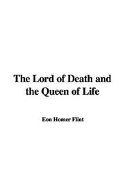 Cover of: The Lord of Death And the Queen of Life by Homer Eon Flint, Homer Eon Flint