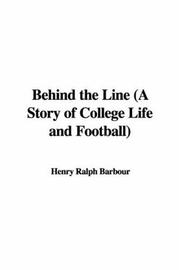 Cover of: Behind the Line by Ralph Henry Barbour