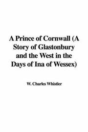 Cover of: A Prince of Cornwall | Charles W. Whistler
