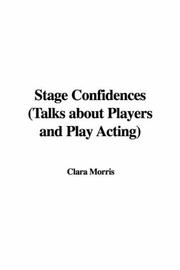 Cover of: Stage Confidences: Talks About Players And Play Acting