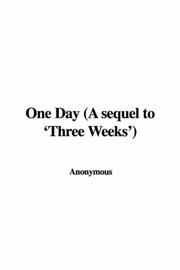 Cover of: One Day: A Sequel to 'three Weeks