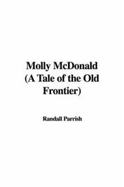 Cover of: Molly McDonald (A Tale of the Old Frontier)